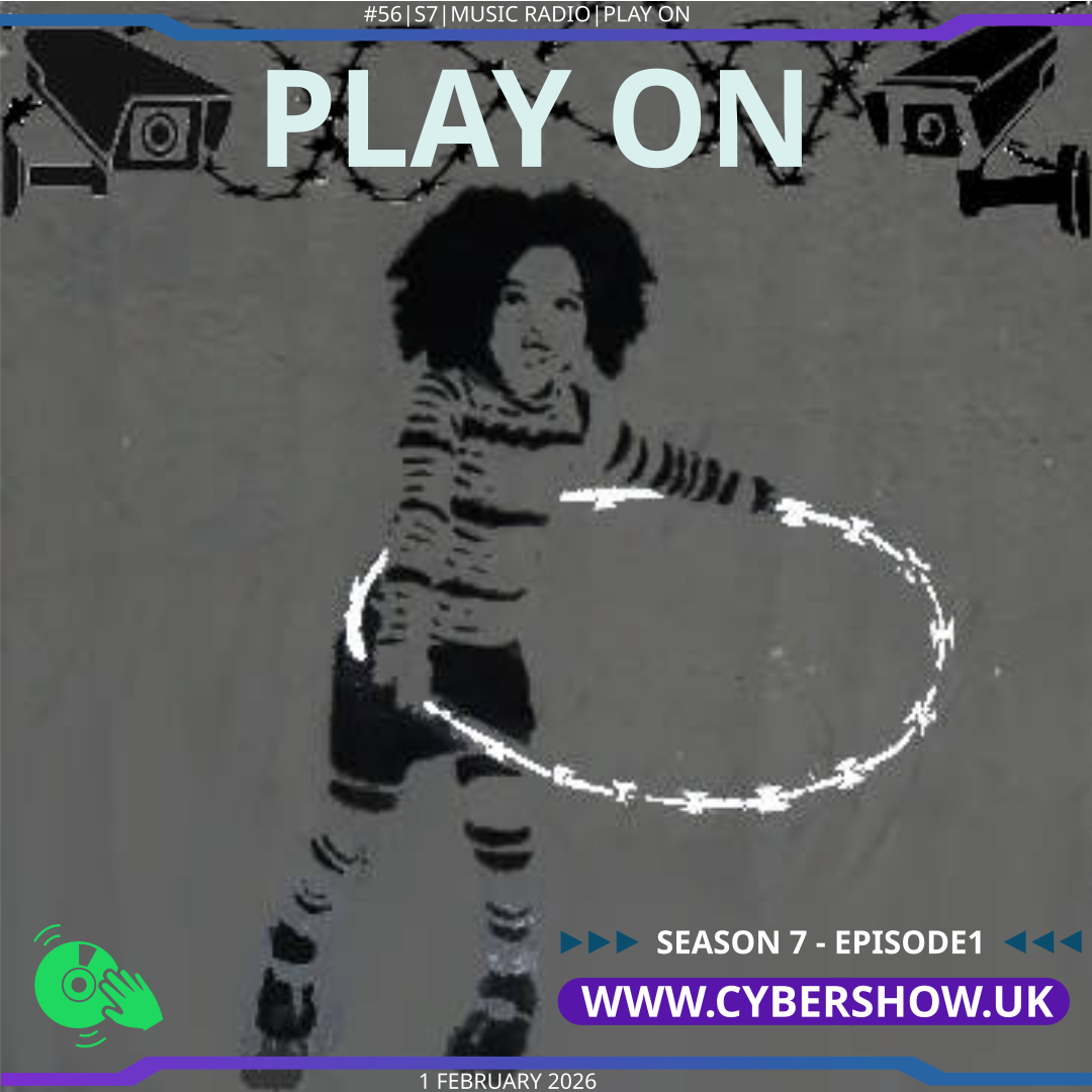#056 | S7 | Cybershow Music Radio | Play On